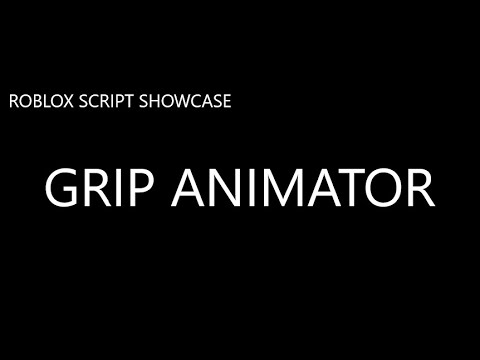Grip Animator - FE Tool Animator Showcase