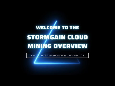 Stormgain cloud mining overview - Free mining cryptocurrency app for you