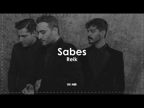 Reik - Sabes (Letra / Lyrics)