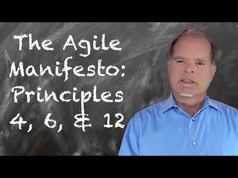 006 Agile Manifesto Principles 4, 6, and 12