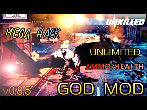 (Update) UNKILLED: UNLIMITED [ AMMO / HEALTH ] MEGA MOD v0.8.5