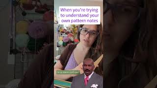 when my pattern notes confuse me #patternwriting #Meme #crochet #crochethumor #imconfused