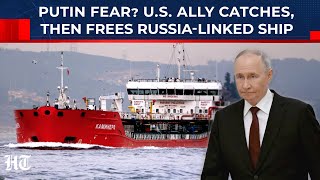 West Panics After Putin Revenge For US Ship Hijack? Ally Catches Russia-Linked Ship, Then Frees It…