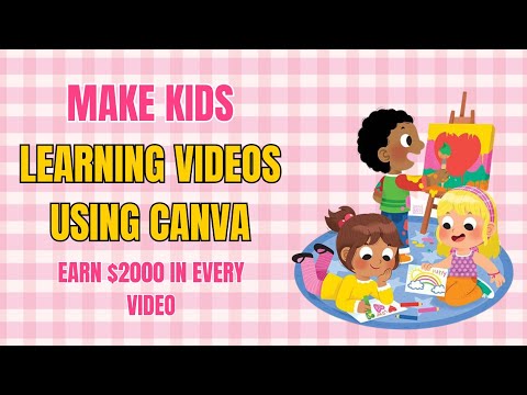 Make Kids Learning Videos Using Canva | Earn $2000 😯 | Earn With Canva