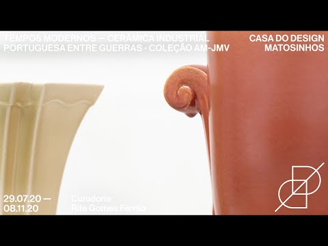 Tempos Modernos – Cerâmica Industrial Portuguesa Entre Guerras – Coleção AM-JMV