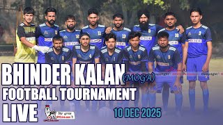 [LIVE] Bhinder Kalan (Moga) Football Tournament [10 Dec 2025]