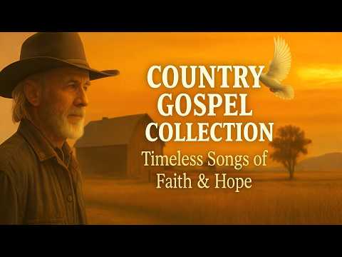 🎵 Greatest Country Gospel Classics Collection 2025 - Timeless Songs of Faith and Hope | W/ Lyrics