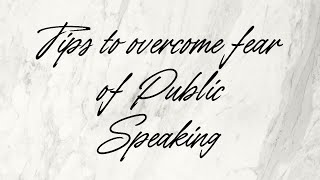 Tips to overcome fear of public speaking..