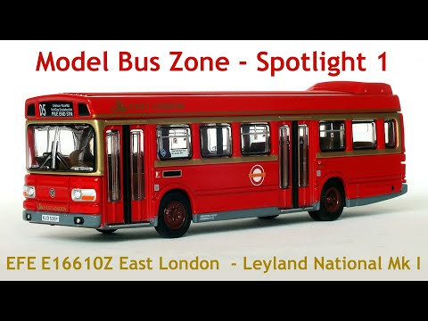 MBZ Model Spotlight 1 - EFE E16610Z - East London Leyland National Mark I