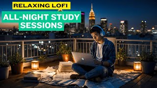 Relaxing Lofi Beats for All-Night Study Sessions