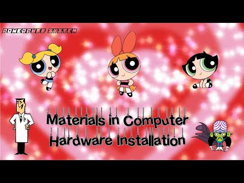 Materials In Computer Hardware Installation | Powerpuff System | Group 3 | CSS 3 | STEM 12-F (CSS A)