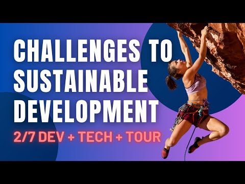 Challenges to Sustainable Development including Climate Change | 2/7 Series: Devel + Tech + Travel