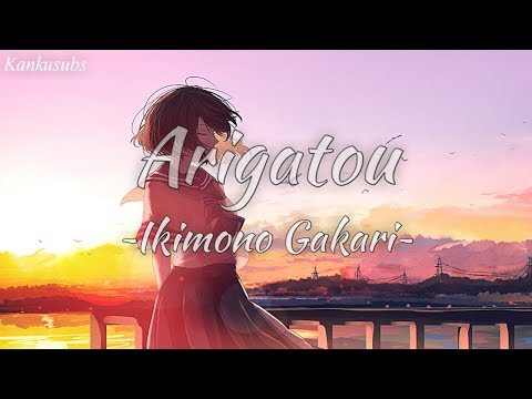 Arigatou - Ikimono Gakari (lirik + terjemahan Indonesia)