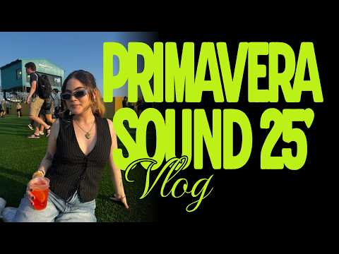 I WENT TO PRIMAVERA SOUND | barcelona vlog