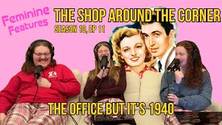 The Original Workplace Comedy | THE SHOP AROUND THE CORNER (1940)