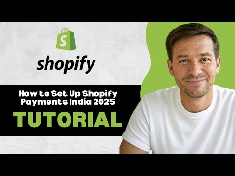 How to Set Up Shopify Payments India 2025