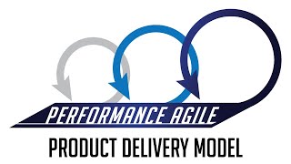 Product Delivery Model - Performance Agile