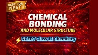 CBSE Class 11 Chemistry || Chemical Bonding and Molecular Structure Part 1 || Full Chapter ||
