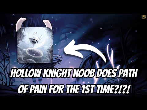 Hollow Knight Noob Does Path Of Pain for the 1st Time?!?!