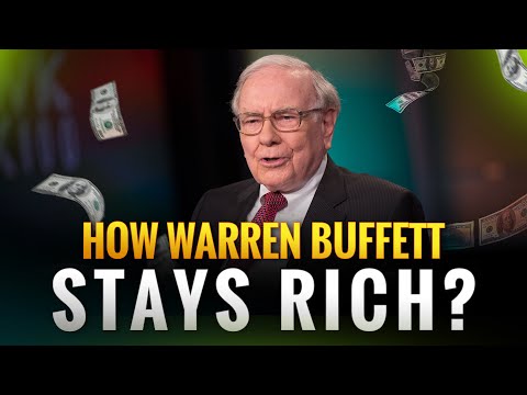 How Warren Buffett Stays Rich: The 4 Strategies That Have Kept Him Wealthy for Decades