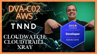 Module 17: Monitoring and Auditing in AWS: CloudWatch, X-Ray, and CloudTrail – Developer Associate