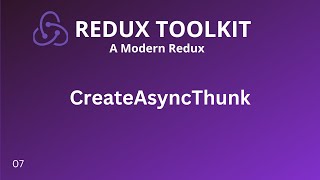 Redux Toolkit Tutorial - 7 - CreateAsyncThunk