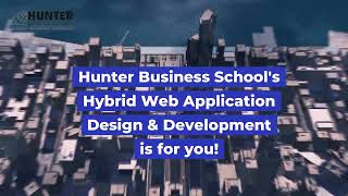 Hunter Business School's Hybrid Web Application Design & Development Course is for you!