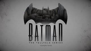 (Batman: The Telltale Series) Gameplay Video (Part 21)