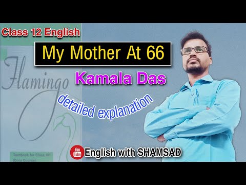 My Mother At 66 | Poem| Class 12 | #class12english |#poem |#kamaladas |#explanation |#cbseclass12
