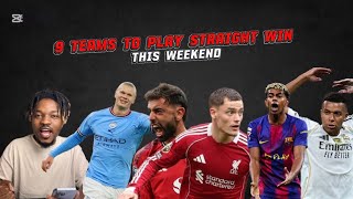 9 Teams To Play Straight Win This Coming Weekend 