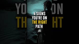 4 Signs You’re on the Right Path | Stoic Wisdom