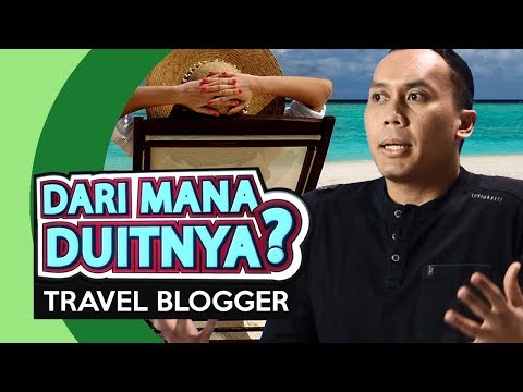 Travel Blogger - Dari Mana Duitnya?