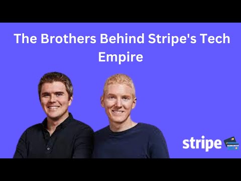 Patrick Collison and John Collison: The Brothers Behind Stripe's Tech Empire
