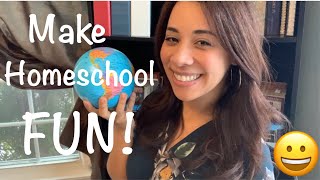 How to make Homeschool Fun! 😊