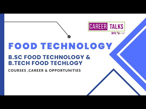 Food Technology|courses & Opprtunities|B.sc Food Technology|B.tech Food technology | Career Guidance
