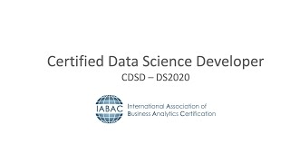 Certified Data Science Developer Certification - CDSC - IABAC Global Certifications
