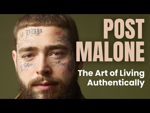 Post Malone's Wisdom: Embracing Authenticity and Resilience