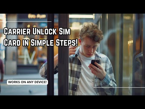 Carrier Unlock Sim Card in Simple Steps!
