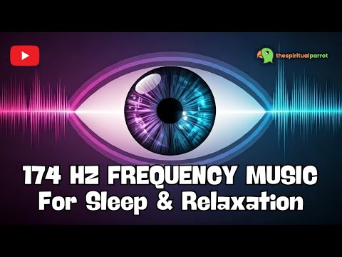 174 Hz Frequency For Sleep & Relaxation [SLEEP BETTER TONIGHT] (3 Hours)