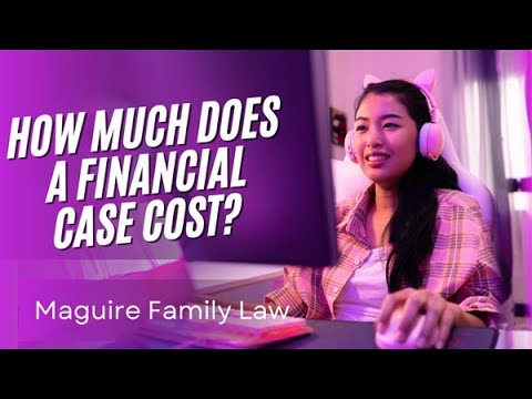 Divorce costs - How much does a financial case cost?