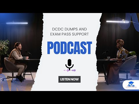 DCDC Dumps and Exam Pass Support | Podcast