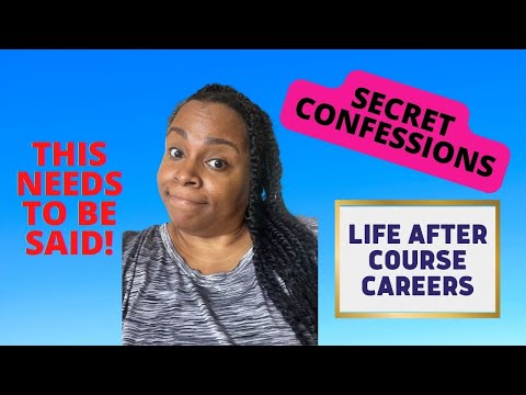 Course Careers Confessions I Why is nobody talking about this?
