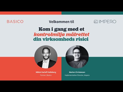 Webinar: Kom i gang med et kontrolmiljø målrettet din virksomheds risici | Impero x Basico