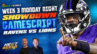 RAVENS VS LIONS: GAMESCRIPT | MNF Monday Night DraftKings SHOWDOWN Strategy | 2025 NFL Week 3 DFS