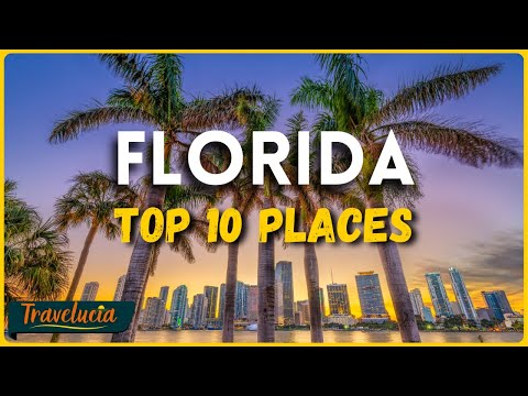 TOP 10 Places to Combine Beach and City Life in FLORIDA
