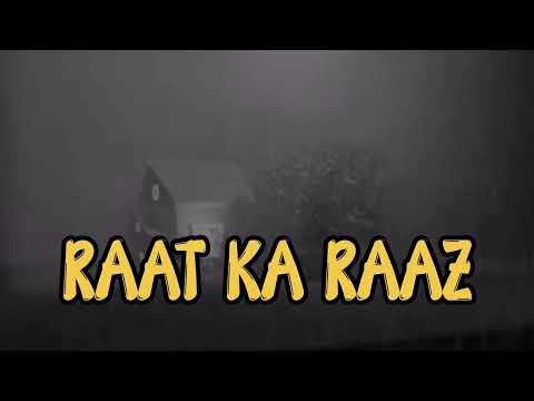 Raat Ka Raaz | Official Music Video | Mystery Unveiled