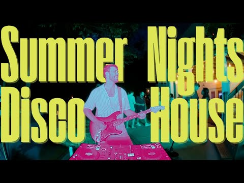Summer Nights Disco House Mix With Live Guitar | Backyard Party With Friends