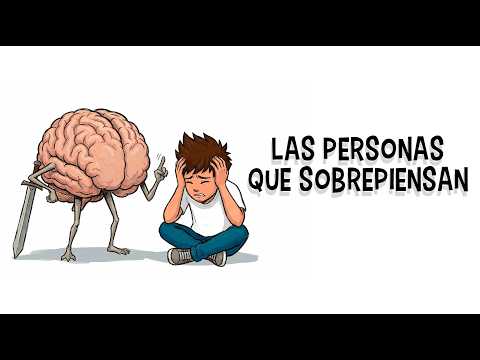 las personas que sobre piensan todo