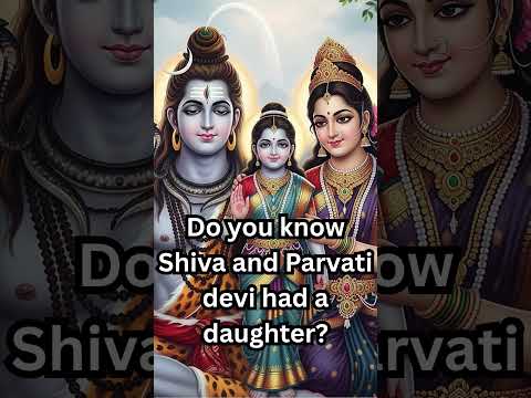 Do you know Shiva and Parvati devi had a daughter? #shiva #god