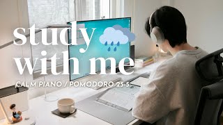 🌧️ 2-HOUR STUDY WITH ME ON A RAINY DAY | 🎹 Calm Piano | Pomodoro 25/5